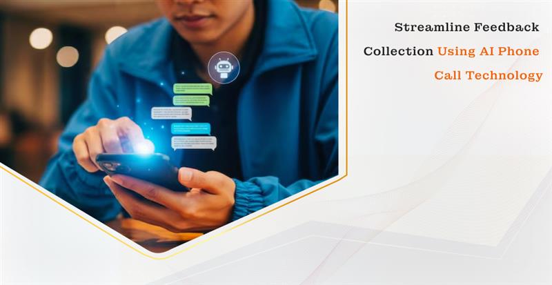 Streamline Feedback Collection Using AI Phone Call Technology