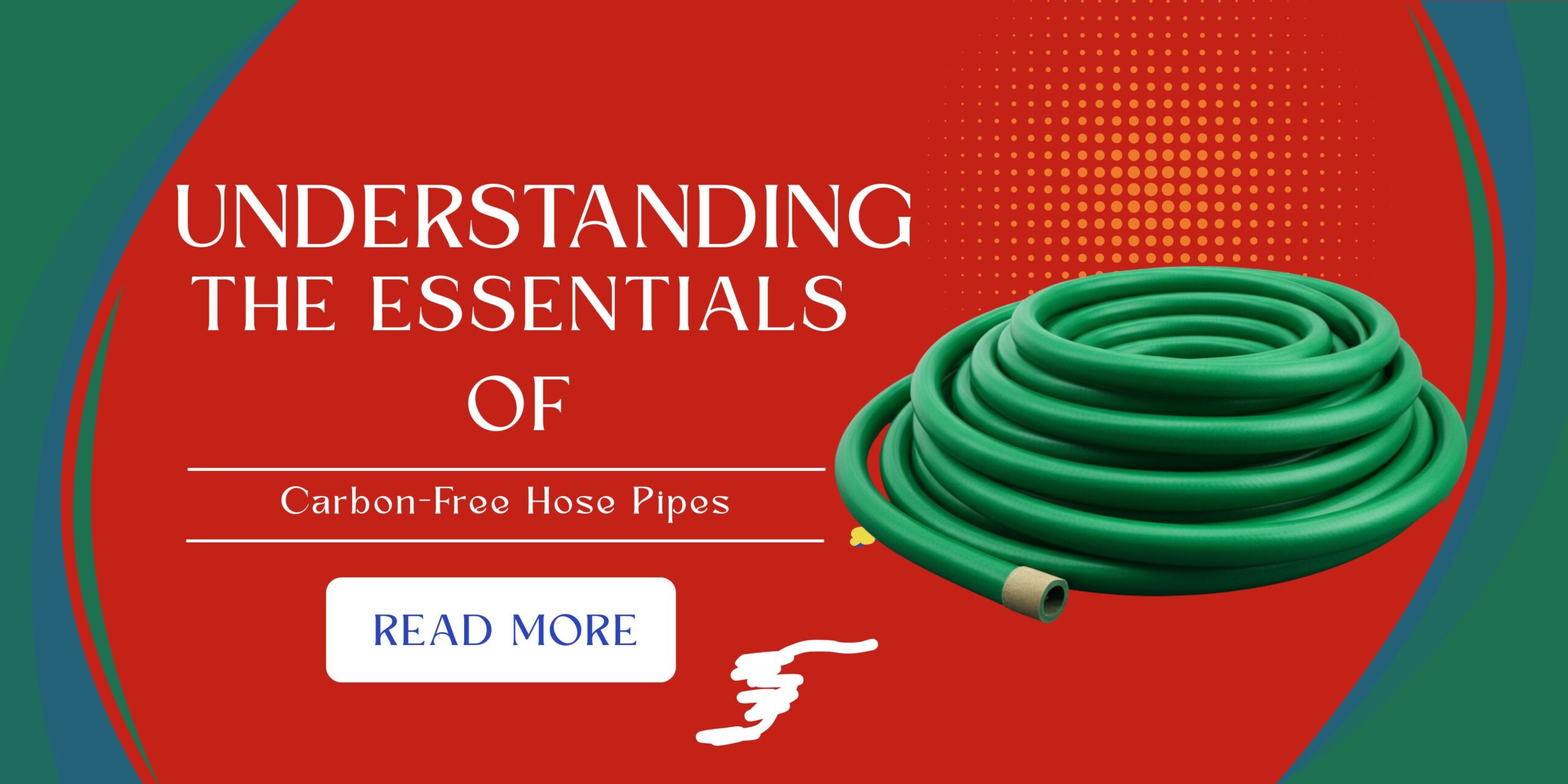 Understanding the Essentials of Carbon-Free Hose Pipes