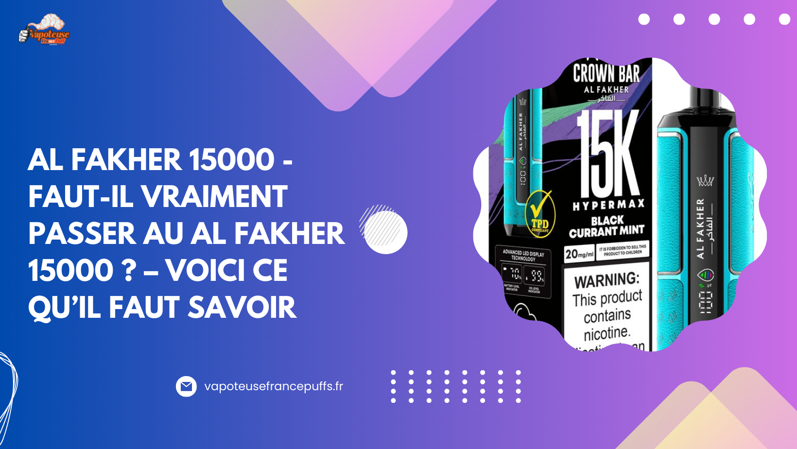 Al Fakher 15000 – Faut-il vraiment passer au Al Fakher 15000 ? – Voici ce qu’il faut savoir