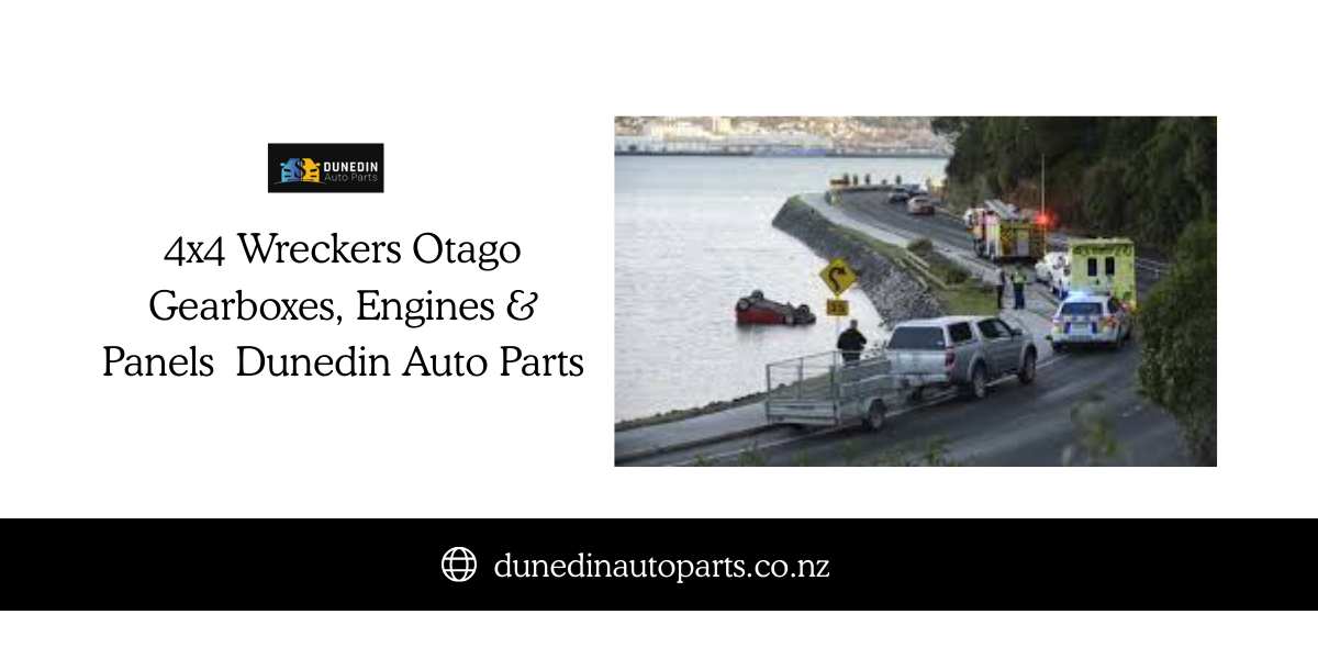 4×4 Wreckers Otago  Gearboxes, Engines & Panels  Dunedin Auto Parts