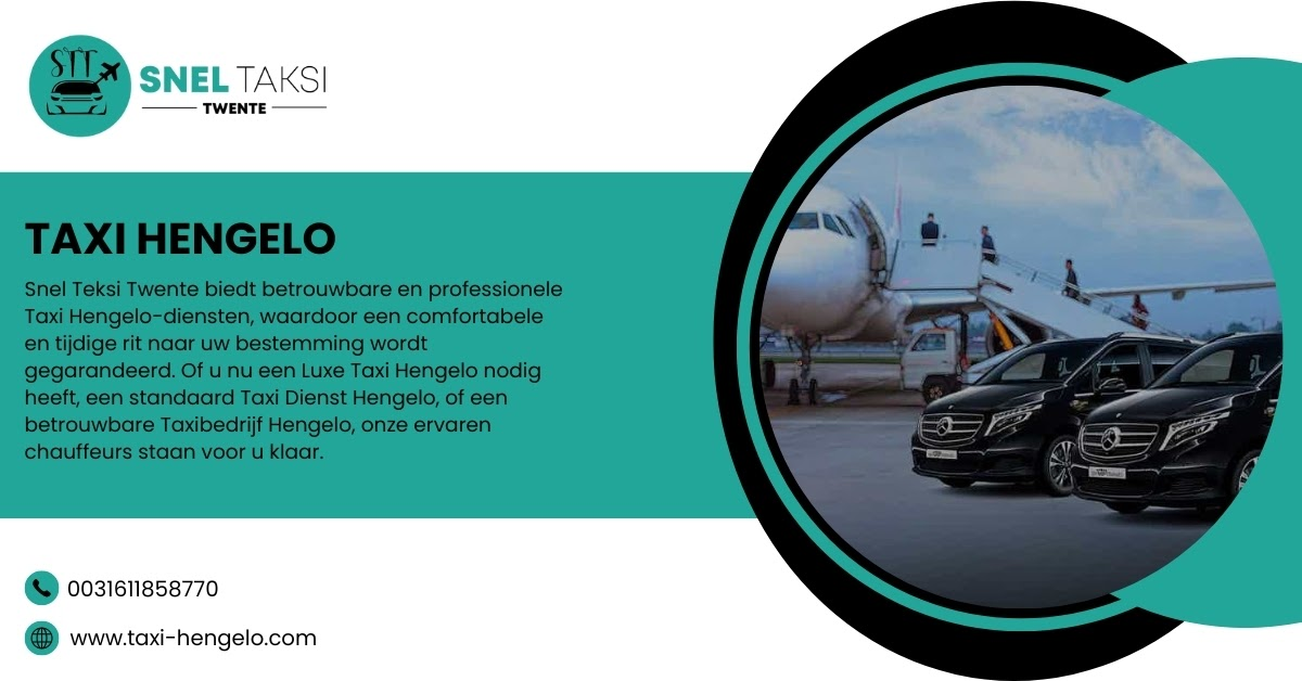 Wie Kiest Er Voor Taxi In Hengelo Voor Zorgenloos Reizen?