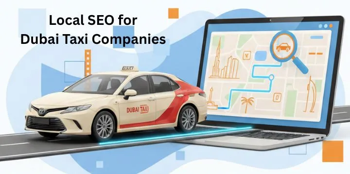 Local SEO for Taxi Companies in Dubai – Step-by-Step Guide 2026