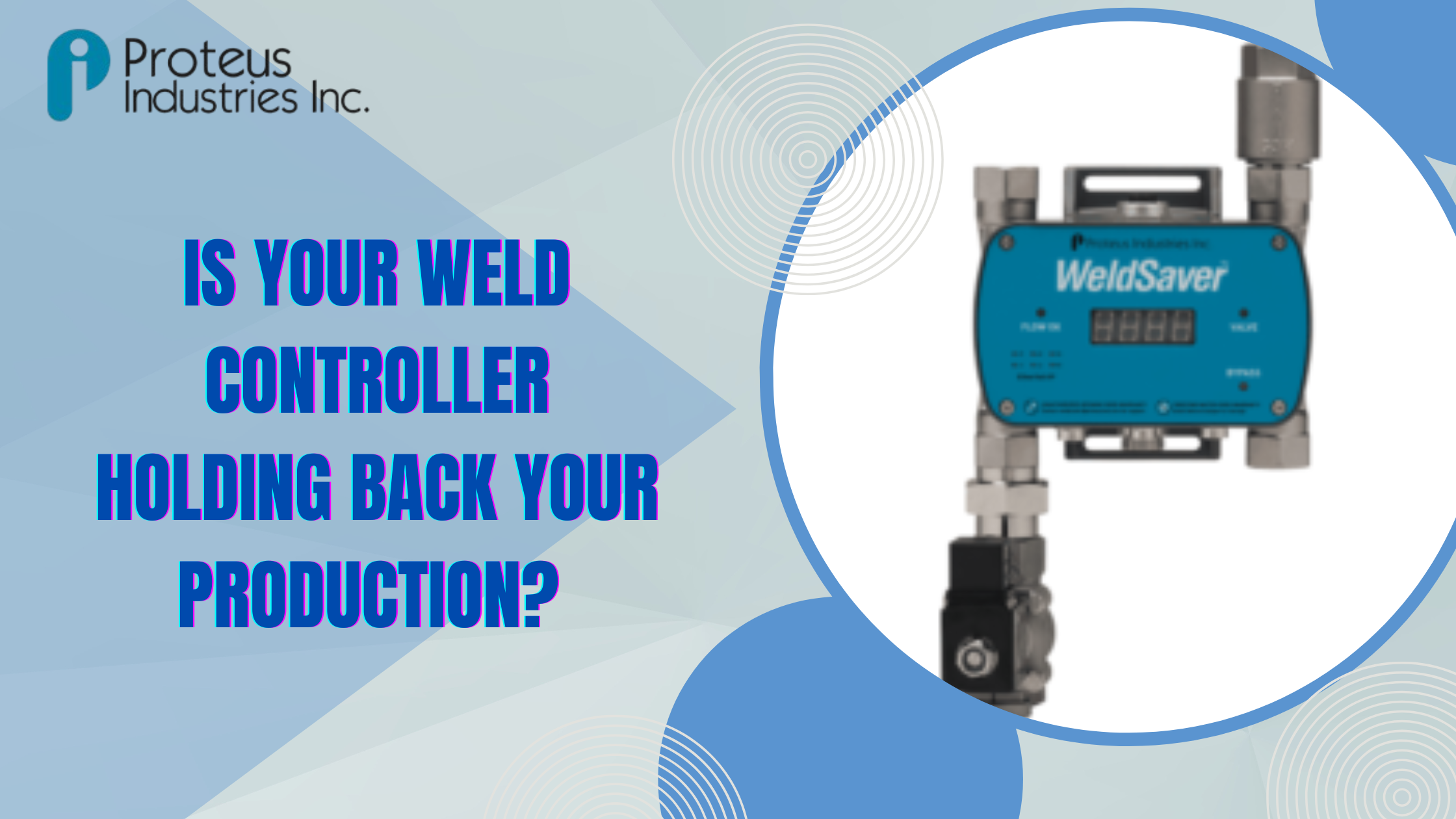 Is Your Weld Controller Holding Back Your Production?