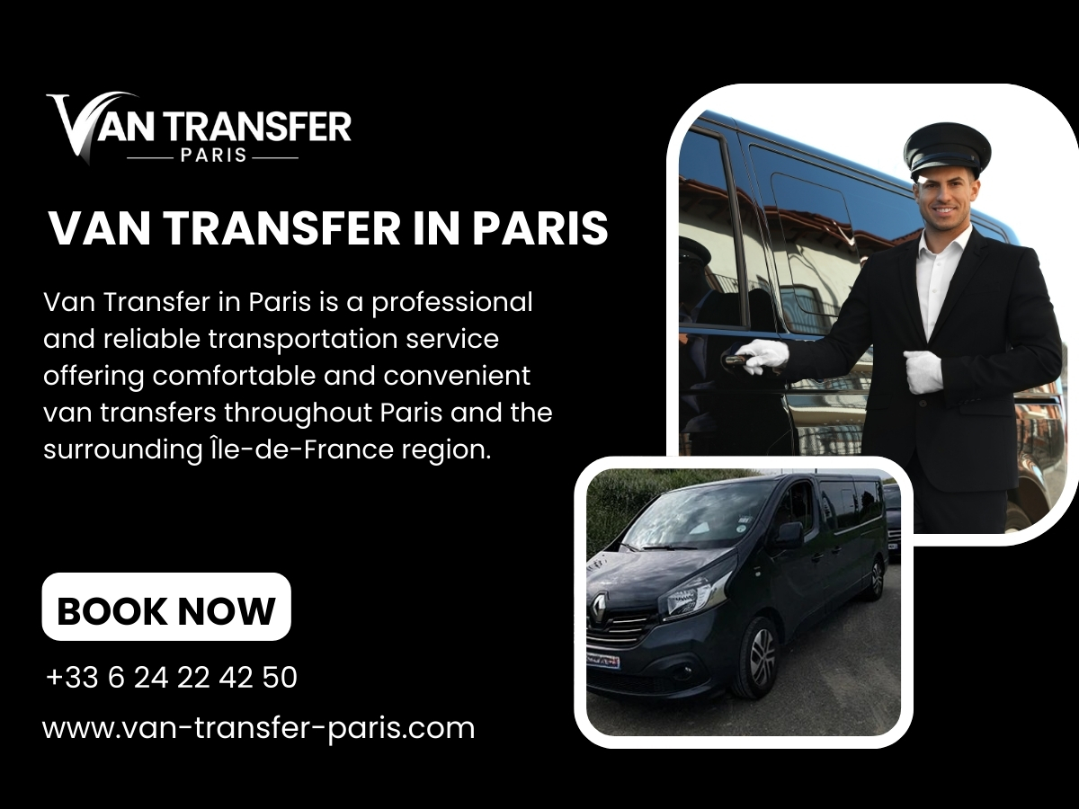 What Makes Book Van Transfer Paris So Convenient?