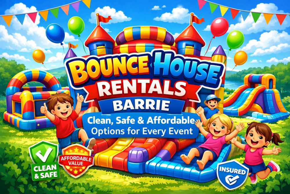 Bounce House Rentals Barrie: Clean, Safe & Affordable Options for Every Event