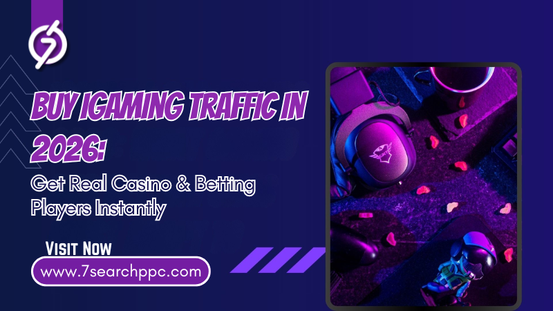 Buy iGaming Traffic in 2026: Get Real Casino & Betting Players Instantly