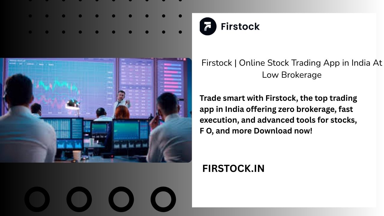 Firstock Trading App – Best Online Trading App for Investors