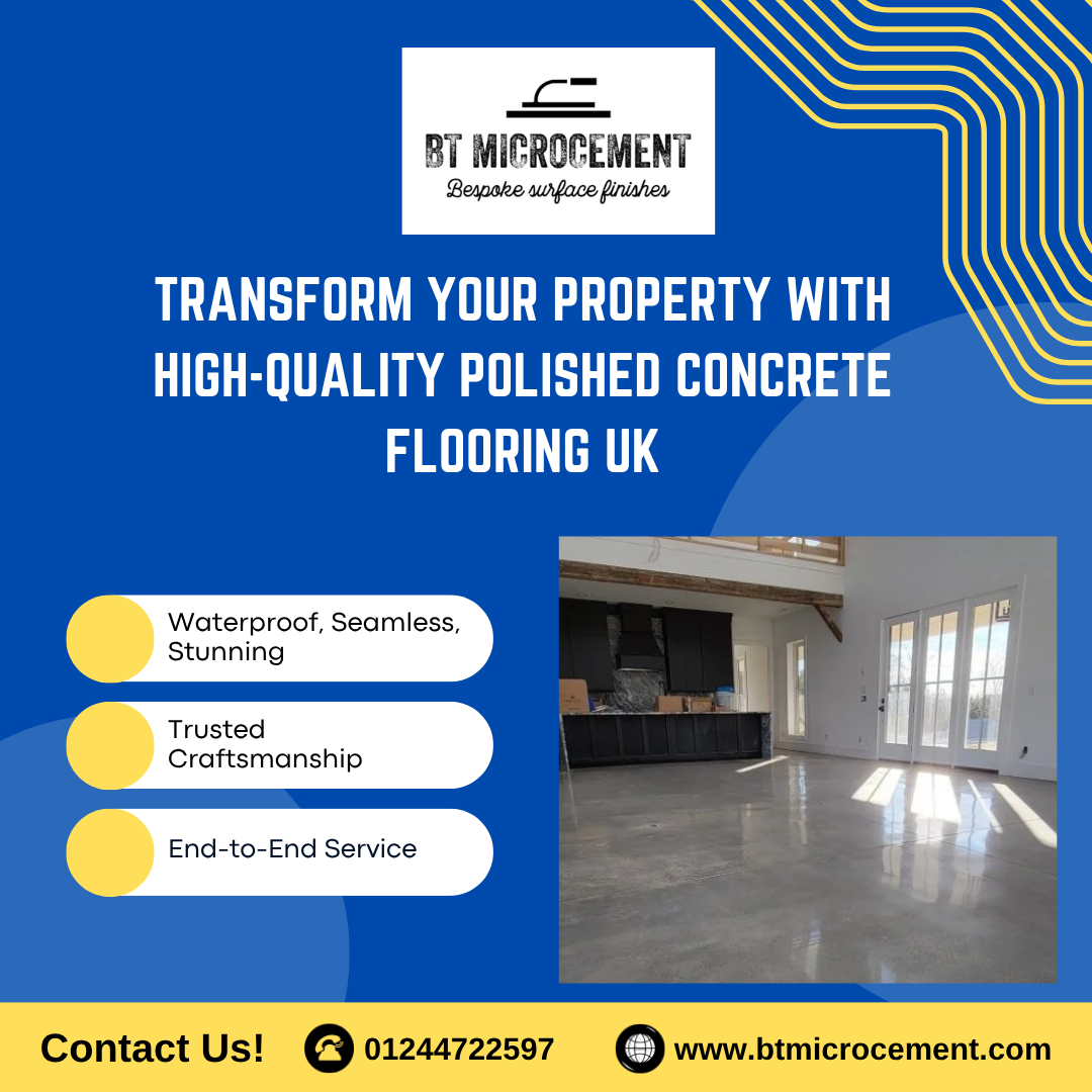 Transform Your Property with High-Quality Polished Concrete Flooring UK