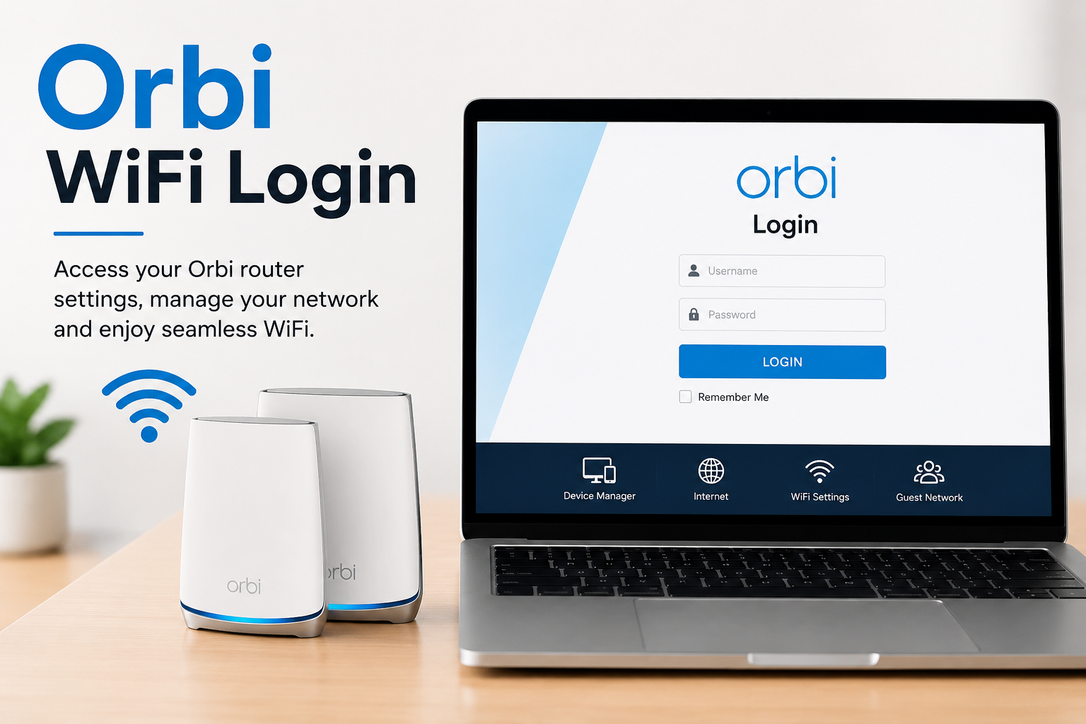 Easy Access to Manage Your Home Network