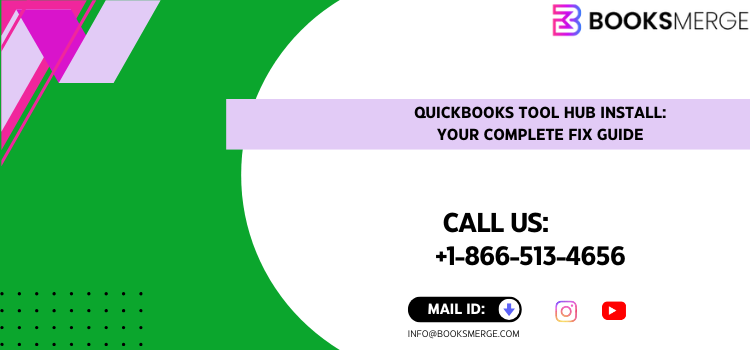 QuickBooks Tool Hub Install: Your Complete Fix Guide