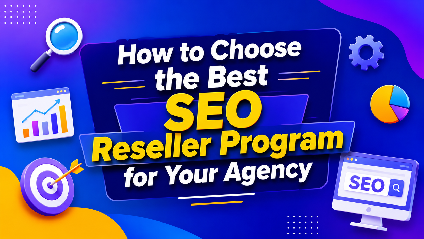 How to Choose the Best SEO Reseller Program for Your Agency
