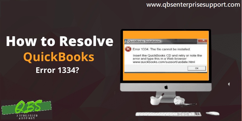 Repair Your QuickBooks Software: Fixing Error 1334