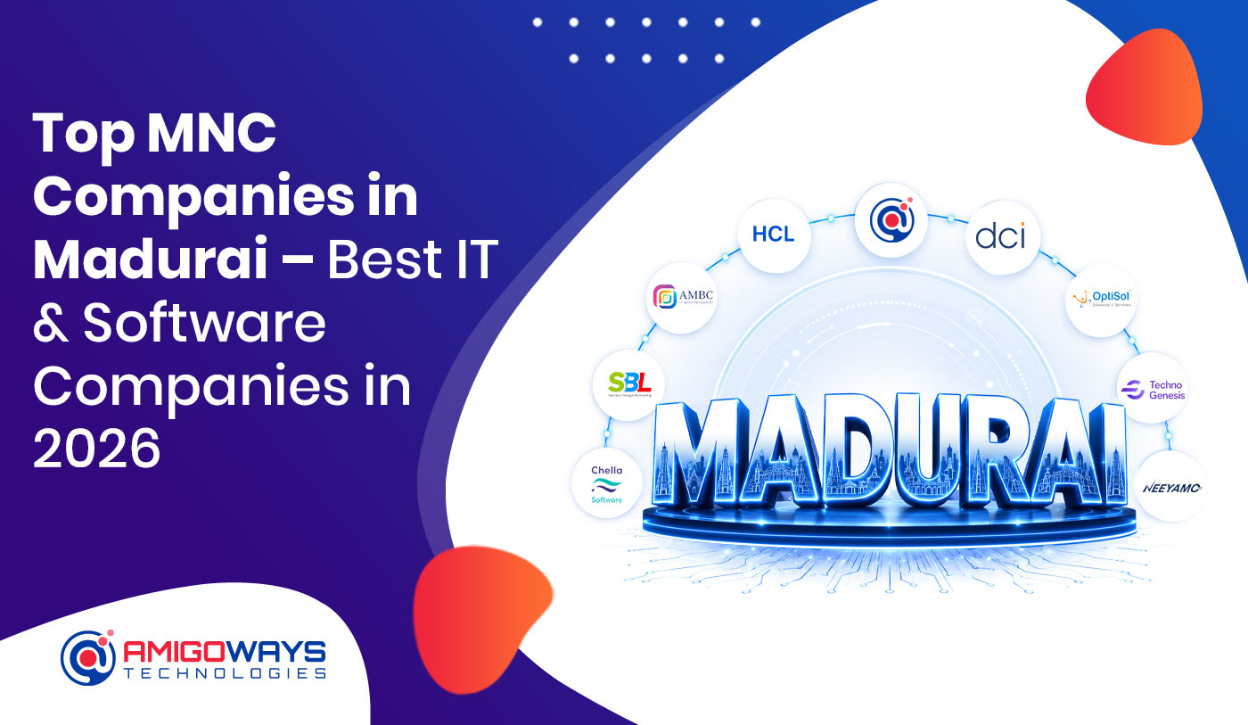 Top MNC Companies in Madurai – Amigoways
