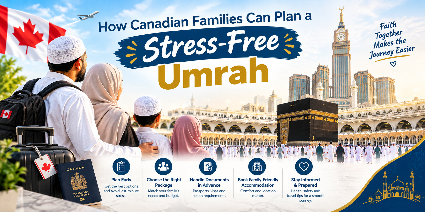 How Canadian Families Can Plan a Stress-Free Umrah?