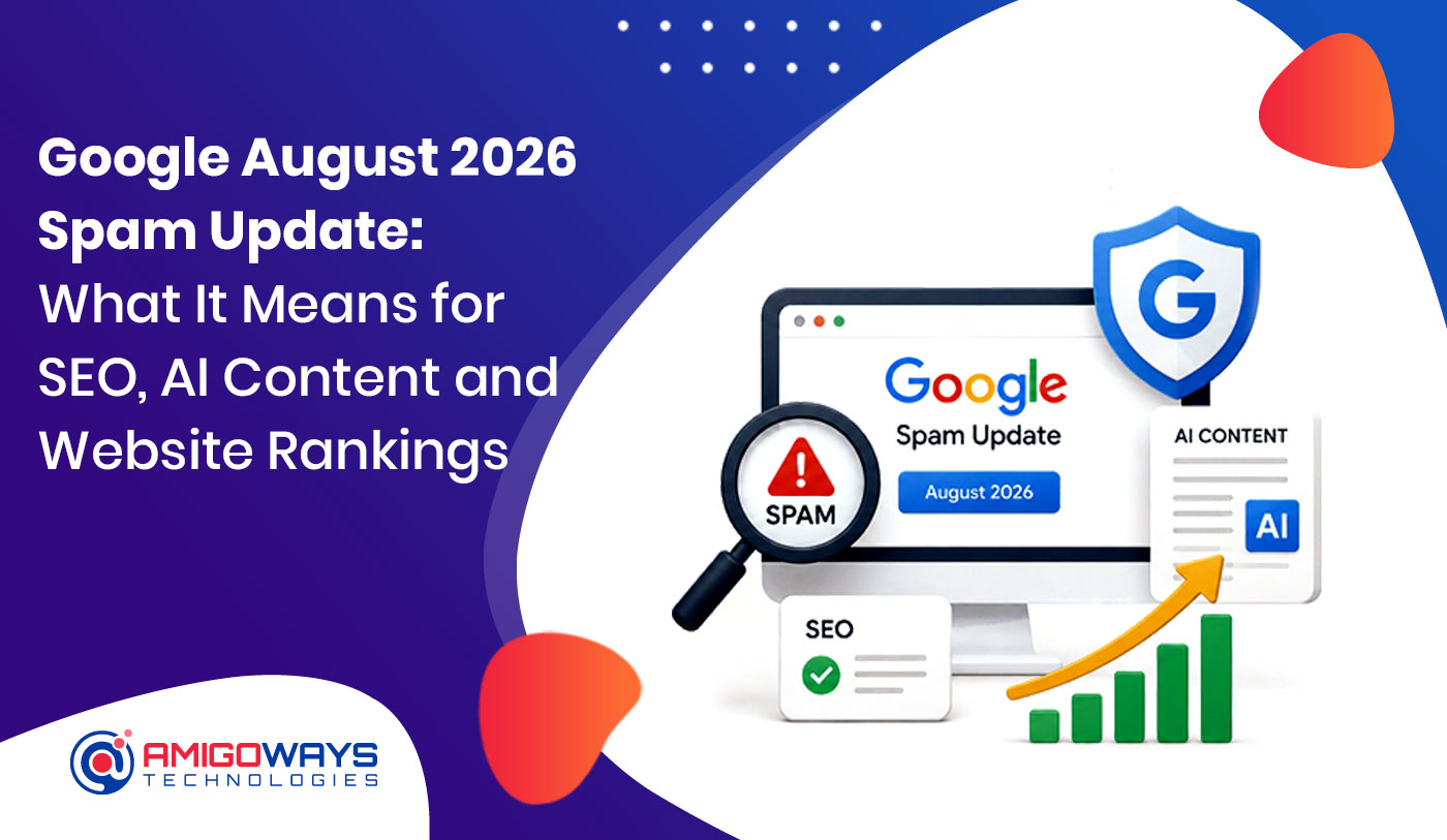Google August 2026 Spam Update: What It Means for SEO, AI Content and Website Rankings – Amigoways